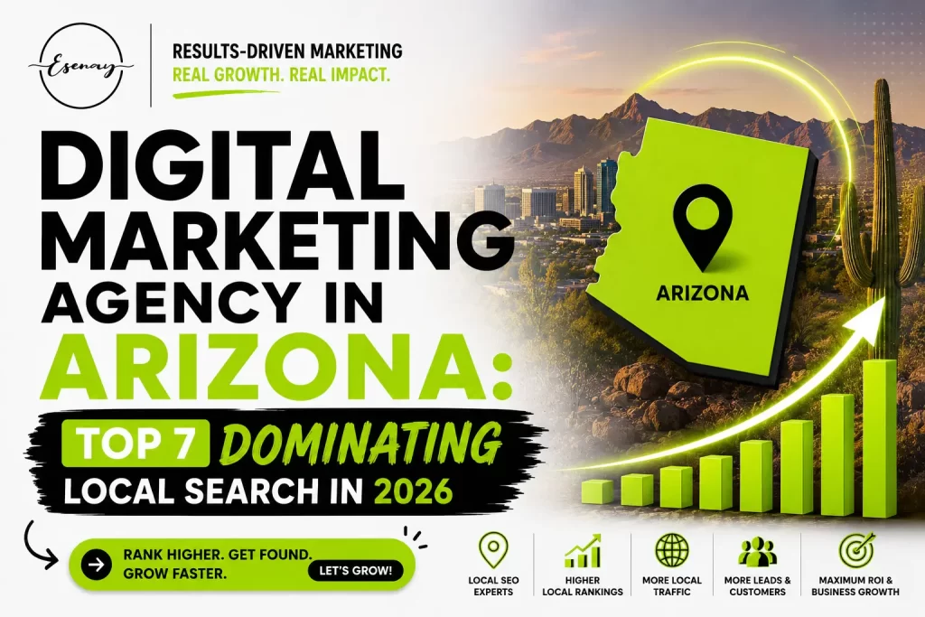 Digital Marketing Agency in Arizona Top 7 Dominating Local Search in 2026