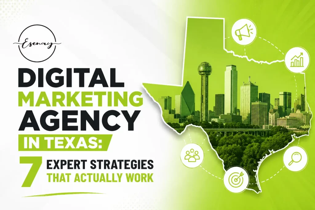 Digital Marketing Agency in Texas 7 Expert Strategies That Actually Work